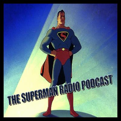 The Superman Radio Podcast #596- Candy Meyers' Big Story Pt. 3