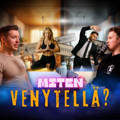#58: Venyttelyliikkeet, joita JOKAISEN tulisi tehdä päivittäin ❗Venyttelyn Voima E-kirja: Liikkuvuutta, lihasta ja stressinhallintaa. Miten optimoida arjen "huonot valinnat"?