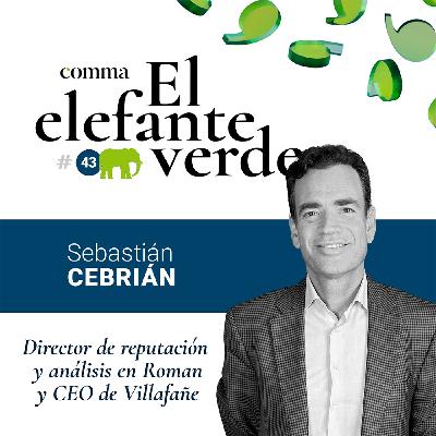 43. Los intangibles y su valor en las organizaciones con Sebastián Cebrián, Dir.de reputación en Román, CEO de Villafañe
