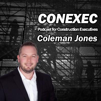 CONEXEC Podcast: Coleman Jones, Owner at Jones & Lamberti Builders CONEXEC Podcast: Coleman Jones, Owner at Jones & Lamberti Builders