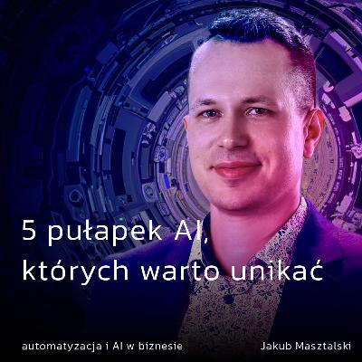 5 pułapek AI, których warto unikać
