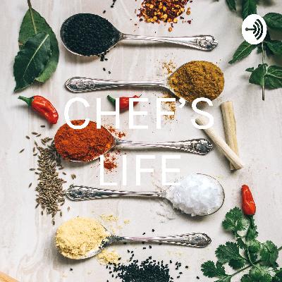CHEF'S LIFE