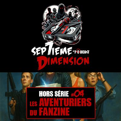 HORS SERIE #4 I Les aventuriers du fanzine