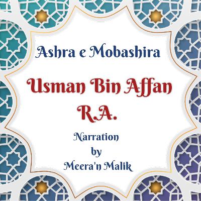 Usman Bin Affan R.A - Third of Ashra e Mubashira