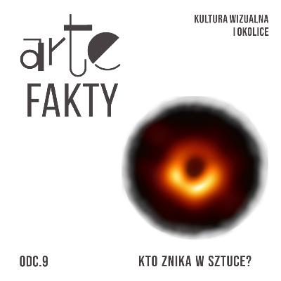 Kto znika w sztuce? Kto znika w sztuce?