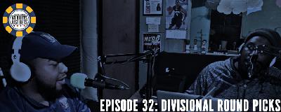 Episode 32: Divisional Round Picks