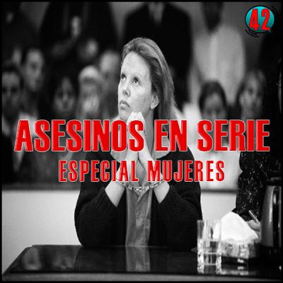 CUARENTA Y DOS #3 - Asesinos en serie: mujeres (Monster) CUARENTA Y DOS #3 - Asesinos en serie: mujeres (Monster)