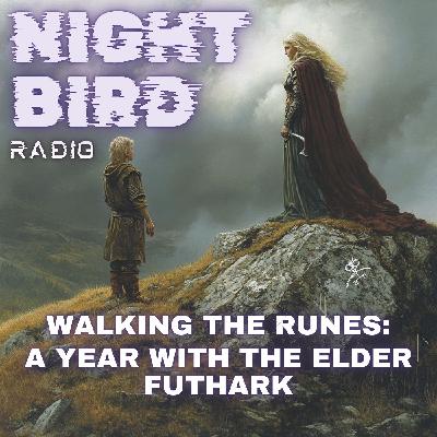 Walking the Runes: A Year with the Elder Futhark Walking the Runes: A Year with the Elder Futhark