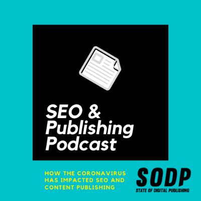 How the Coronavirus Has Impacted SEO and Content Publishing How the Coronavirus Has Impacted SEO and Content Publishing