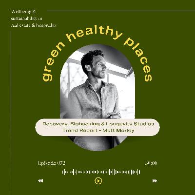 GHP 072: Recovery, biohacking & longevity studios - trend report with Matt Morley GHP 072: Recovery, biohacking & longevity studios - trend report with Matt Morley