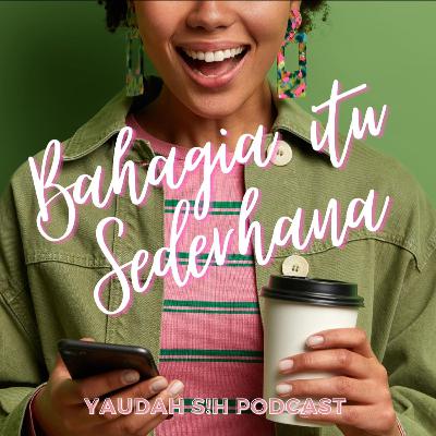 EPISODE 4 - Bahagia Itu Sederhana EPISODE 4 - Bahagia Itu Sederhana