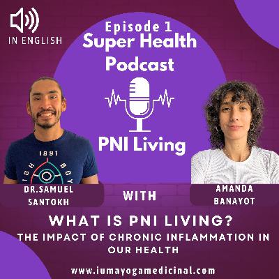 What is PNI Living? The impact of chronic Inflammation on our health What is PNI Living? The impact of chronic Inflammation on our health