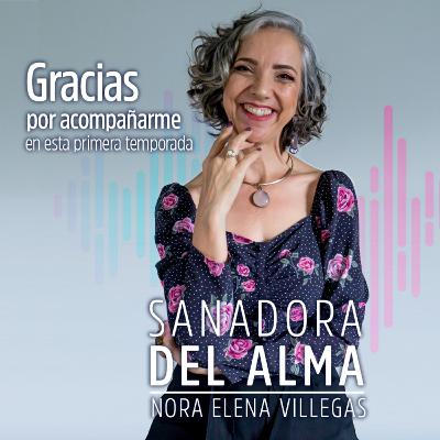Ep. 24 Gracias por acompañarme en esta primera temporada