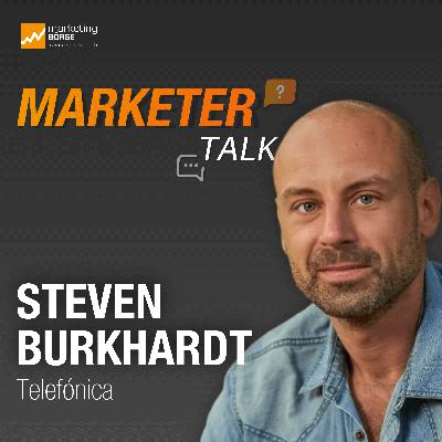 Marketer Talk mit Steven Burkhardt