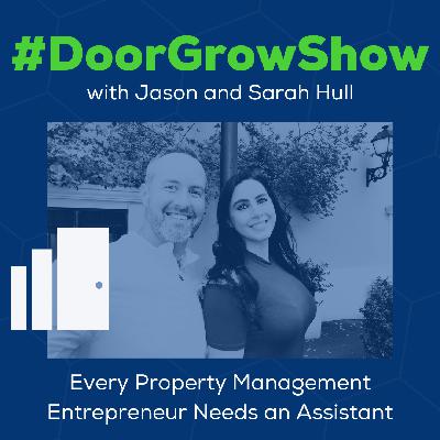 DGS 249: Every Property Management Entrepreneur Needs an Assistant