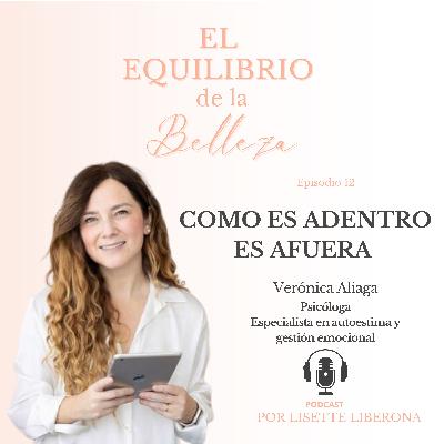 Ep. 12 Como es Adentro es Afuera