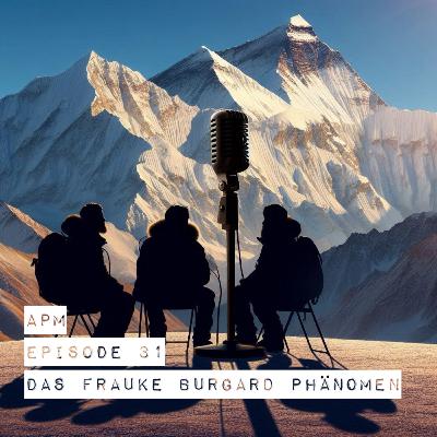 #31: Das Frauke Burgard Phänomen #31: Das Frauke Burgard Phänomen