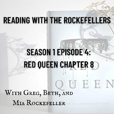 Season 1 Episode 4: Red Queen Chapter 8