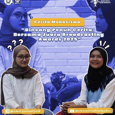 36. Bincang Penuh Cerita: Bersama Juara Broadcasting Awards 2025