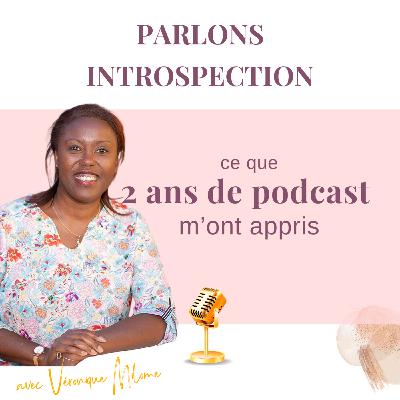 Introspection et décision : ce que 2 ans de podcast m’ont appris. Introspection et décision : ce que 2 ans de podcast m’ont appris.
