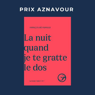La nuit quand je te gratte le dos, François Bétremieux