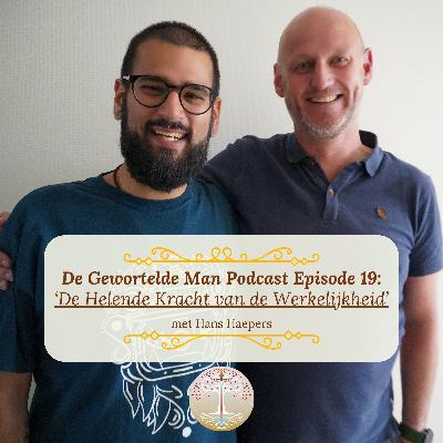 DGM #019 'De Helende Kracht van de Werkelijkheid' met Hans Haepers