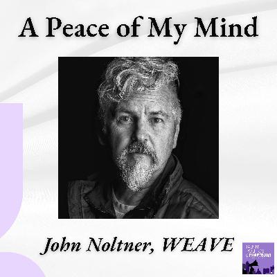 Weaving the Social Fabric: John Noltner on Storytelling, Presence, and Seeing One Another Weaving the Social Fabric: John Noltner on Storytelling, Presence, and Seeing One Another