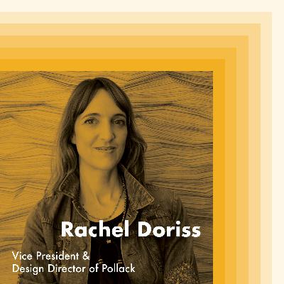 E20: Rachel Doriss, Vice President and Design Director of Pollack E20: Rachel Doriss, Vice President and Design Director of Pollack