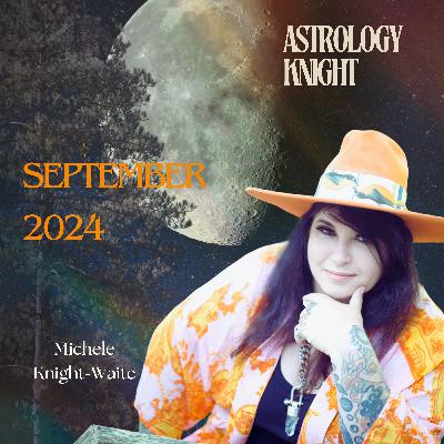 September Astrology 2024 - Life changing Pluto Peak September Astrology 2024 - Life changing Pluto Peak