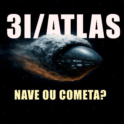 3I/ATLAS está definido? COMETA OU NAVE
