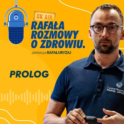 Prolog czyli o czym i z kim będą rozmowy o zdrowiu.