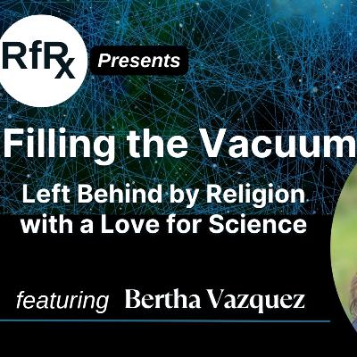 Filling the Vacuum Left Behind by Religion with a Love for Science