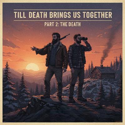 Story 2 - EP 2: Till death brings us together : The Death Story 2 - EP 2: Till death brings us together : The Death
