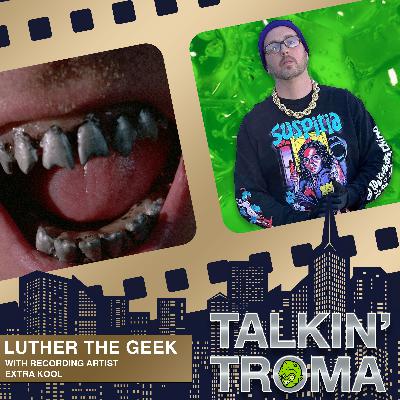 TT S2E14: Luther the Geek with Extra Kool