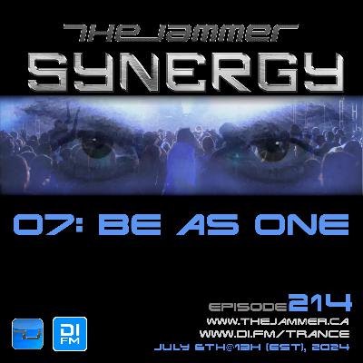The Jammer – Synergy 24 Podcast 07 [EPISODE 214 – Be As One]