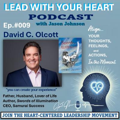 #009 David C. Olcott | Create Your Experience
