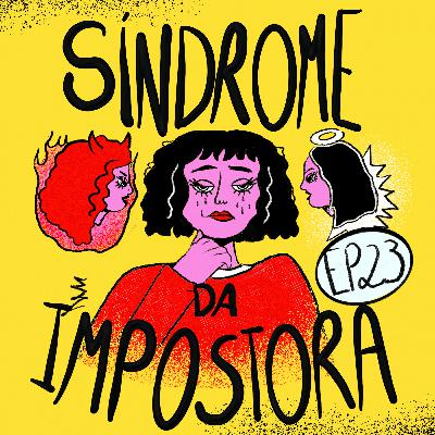 Síndrome da Impostora Síndrome da Impostora