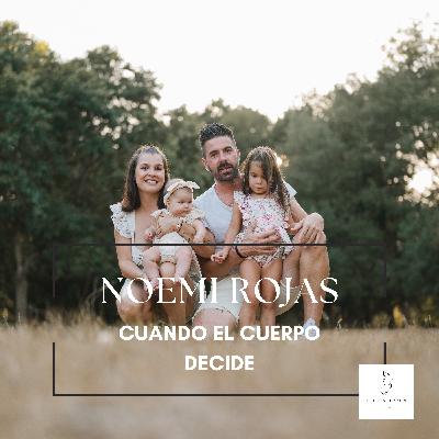 #17 NOEMI ROJAS - CUANDO EL CUERPO DECIDE