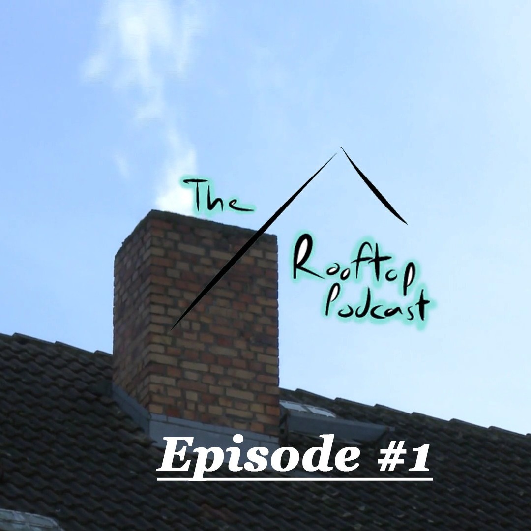 Rooftop Podcast Ep.1