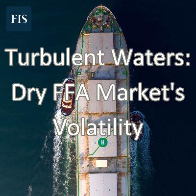 Turbulent Waters: Dry FFA Market's Volatility