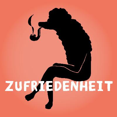 #172 Zufriedenheit. Von Maß, Miteinander und Sinn. #172 Zufriedenheit. Von Maß, Miteinander und Sinn.
