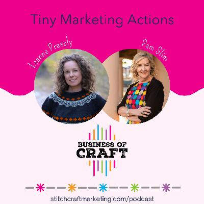 Business of Craft Pam Slim on Tiny Marketing Actions