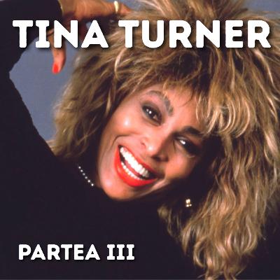 Rock Story #33 - Tina Turner (partea III: Renașterea) Rock Story #33 - Tina Turner (partea III: Renașterea)
