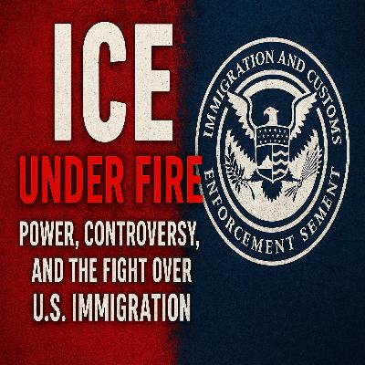 ICE Under Fire: Power, Controversy, and the Fight Over U.S. Immigration
