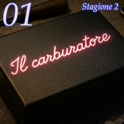 Il carburatore s02e01 Il carburatore s02e01