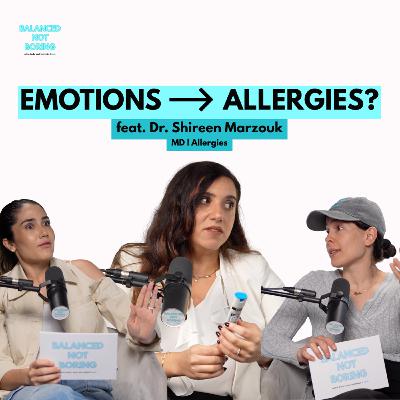 Are Your Allergies Trying to Tell You Something? The Emotional–Immune Link w/ Dr. Shireen Marzouk Are Your Allergies Trying to Tell You Something? The Emotional–Immune Link w/ Dr. Shireen Marzouk