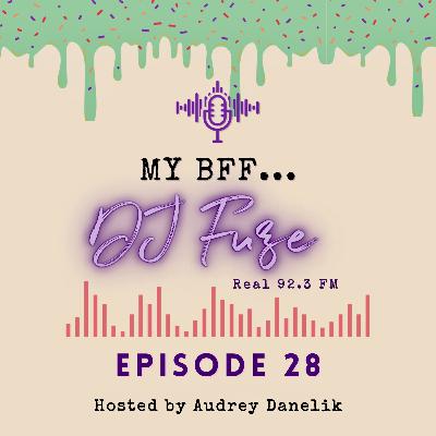 My BFF #28 - DJ Fuze My BFF #28 - DJ Fuze