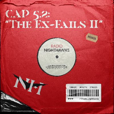 CAPÍTULO 5.2: The Ex-Fails II