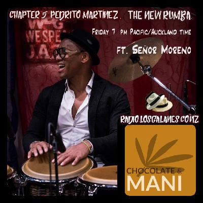 CHOCOLATE & MANÍ- Episodio 5 - Pedrito Martínez, the new rumba