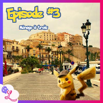 Épisode #3.1: Ménage à trois